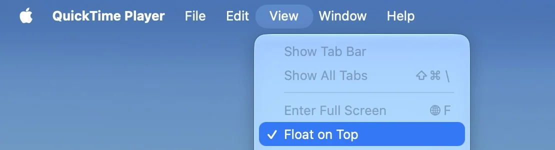 QuickTime Player's View menu with Float on Top checked